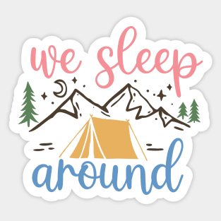 We Sleep Around Sticker